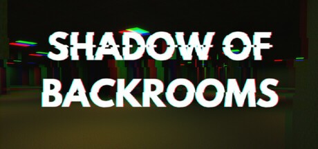 Games like Shadow of Backrooms