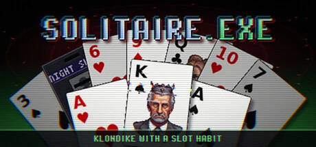 Games like SOLITAIRE.EXE: Klondike with a Slot Habit