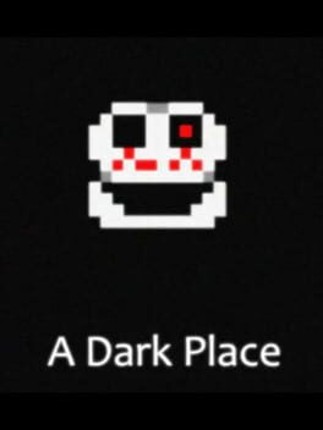 A Dark Place Image