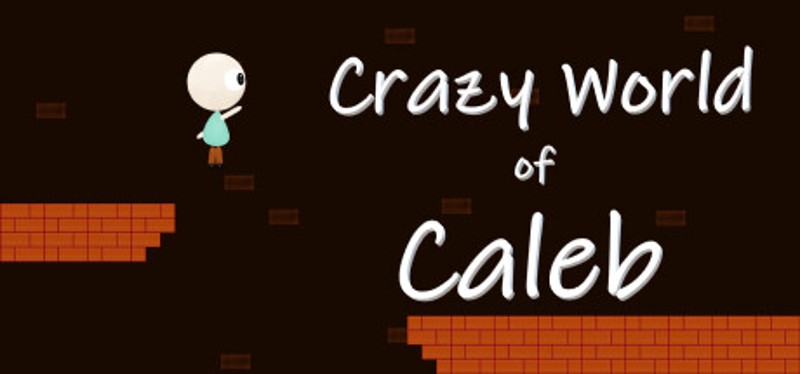 Crazy World of Caleb Image