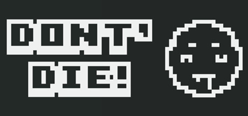 DON'T DIE! Image