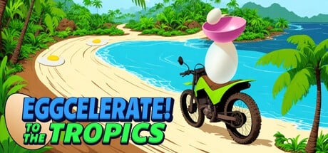 Games like Eggcelerate! to the Tropics