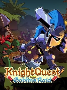 Games like Knight Quest: Goblins Raid