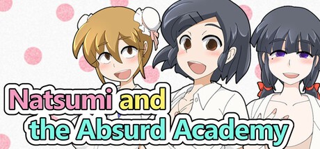 Games like Natsumi and the Absurd Academy