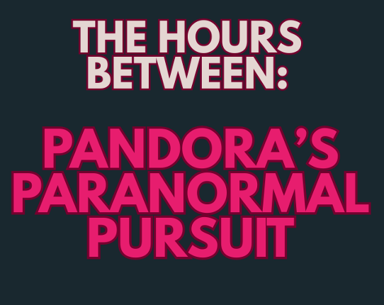 Pandora's Paranormal Pursuit Image