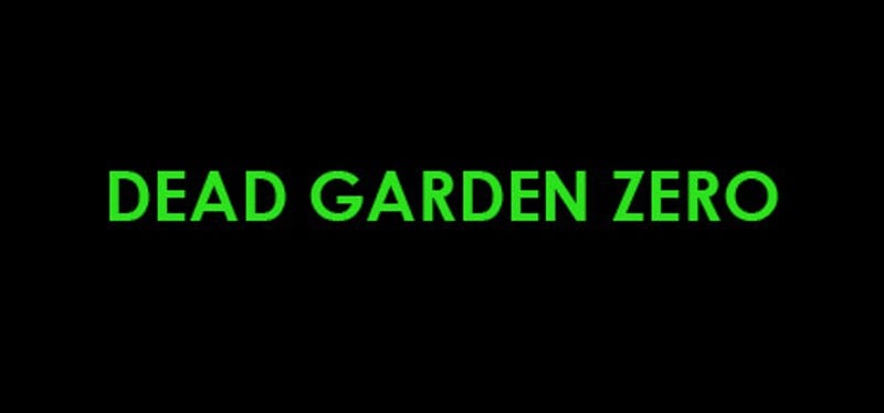 Dead Garden Zero Game Cover