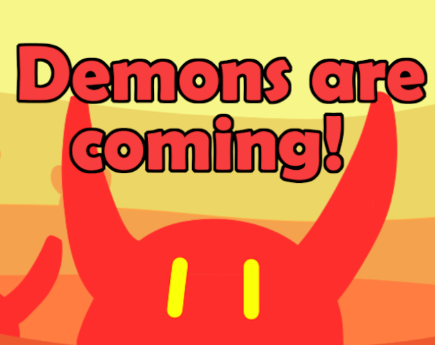Games like Demons are coming!