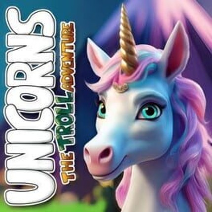 Unicorns: The Troll Adventure Image