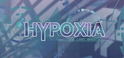 Hypoxia: One Last Breath Image