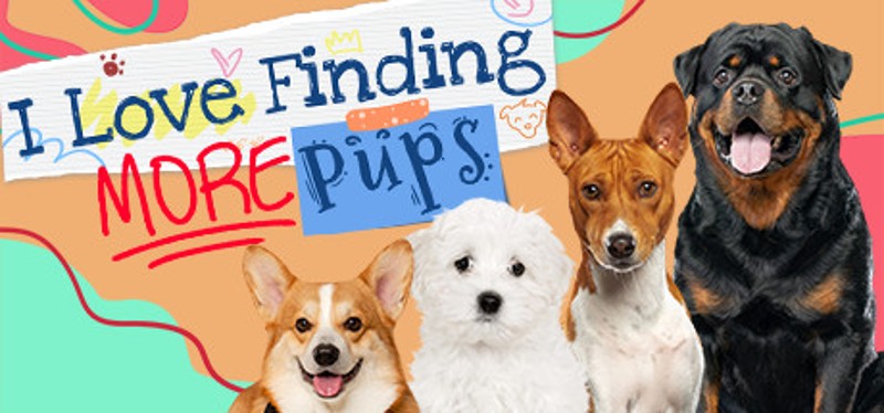 I Love Finding MORE Pups Image