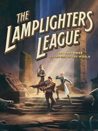 The Lamplighters League and the Tower at the End of the World Image