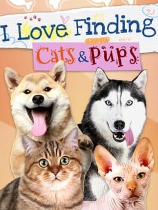 I Love Finding Cats & Pups Image