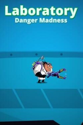 Laboratory Danger Madness Image