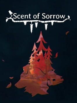 Games like Scent of Sorrow