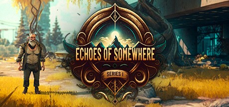 Games like Echoes Of Somewhere Series 1