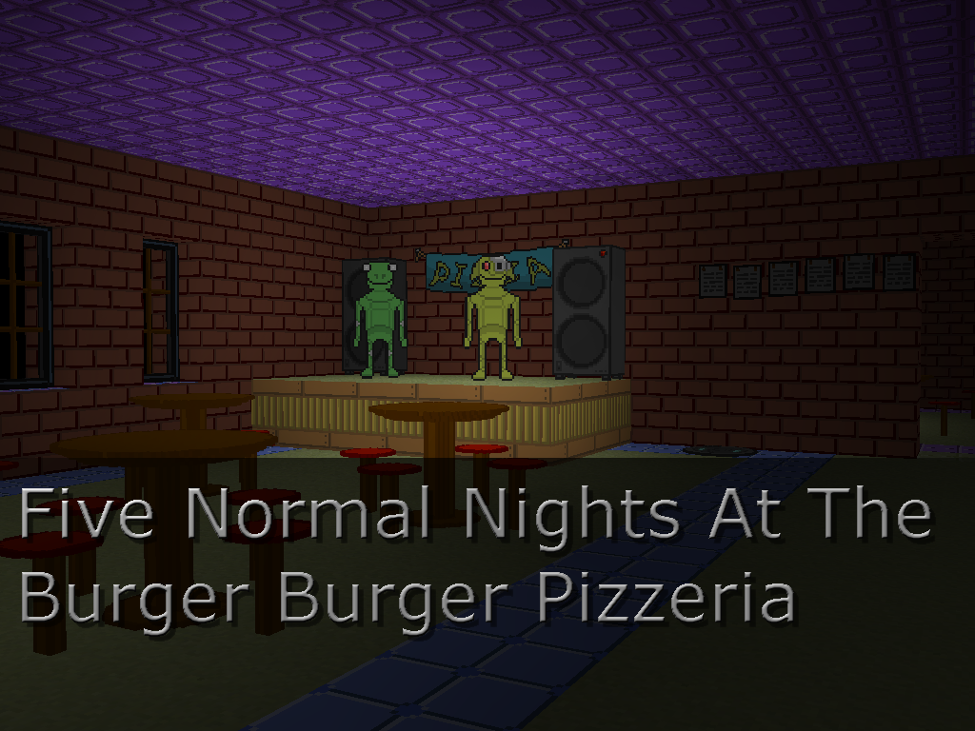 Games like Five Normal Nights At The Burger Burger Pizzeria