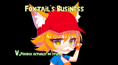 Foxtail's Business (Campaign Alpha!) Image