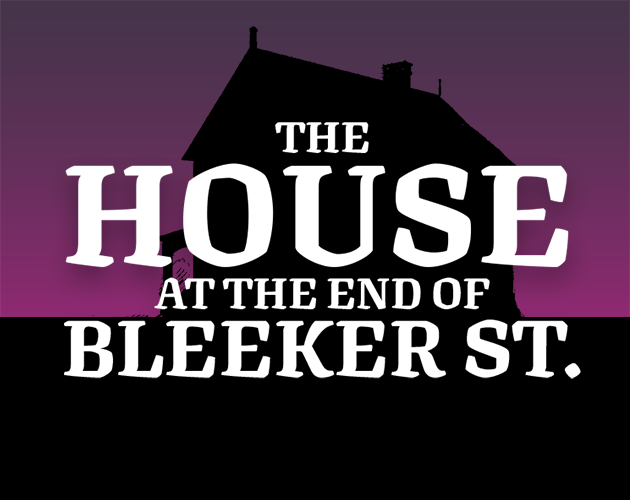 Games like The House at the end of Bleeker Street