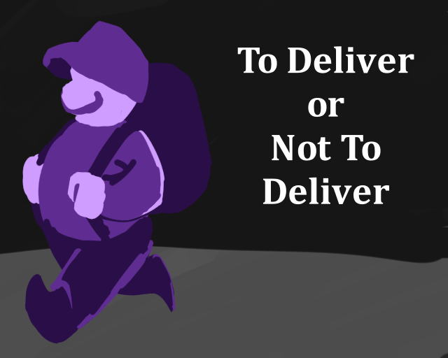 Games like To Deliver or Not to Deliver