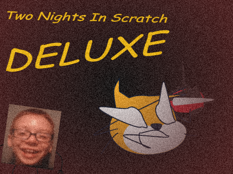 Games like Two Nights In Scratch DELUXE