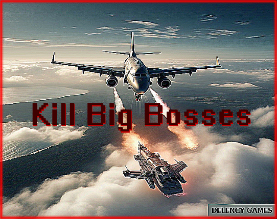 Kill Big Bosses Image