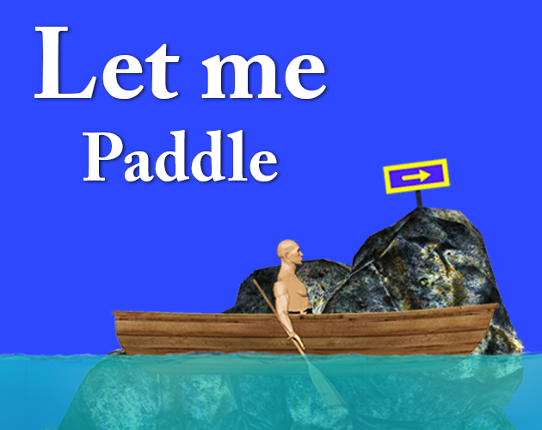 Let me Paddle - Hardest Boat Paddling Game Image