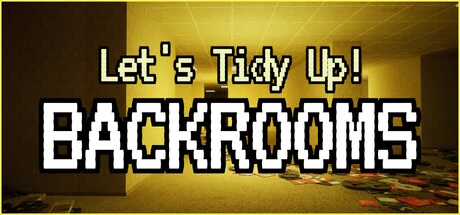 Games like Let's Tidy Up! Backrooms