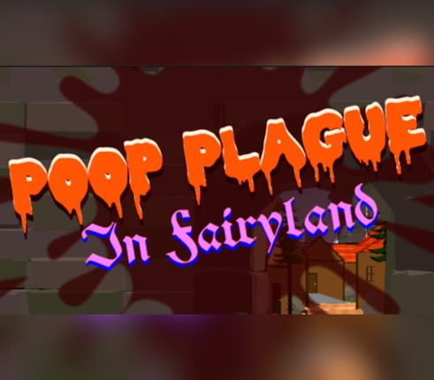 Poop Plague in Fairyland Image