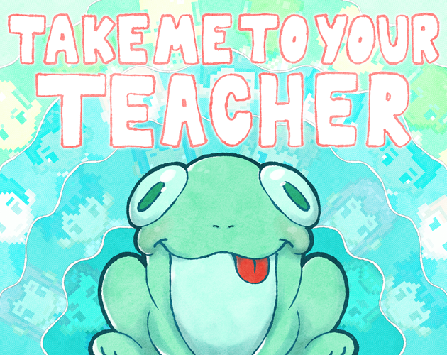 Games like Take Me To Your Teacher