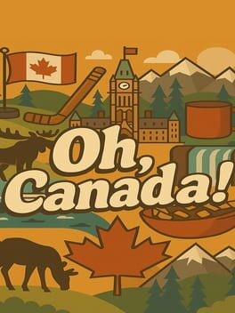 Games like Oh, Canada!