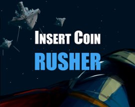 Insert Coin Rusher Image