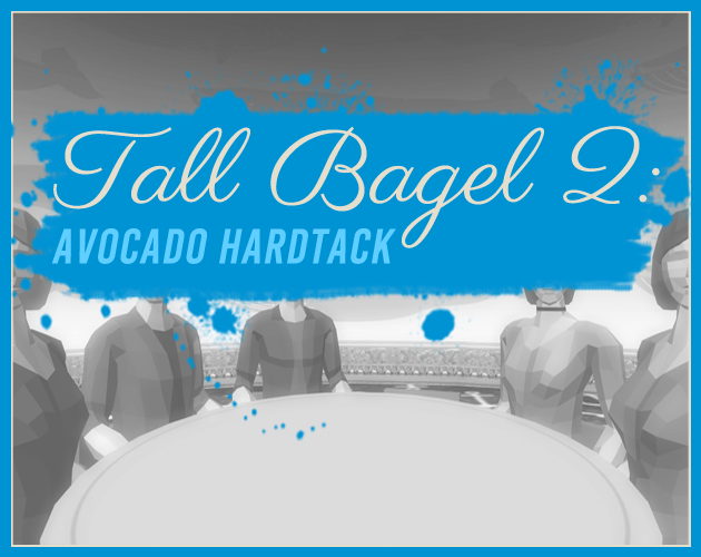 Games like Tall Bagel 2: Avocado Hardtack