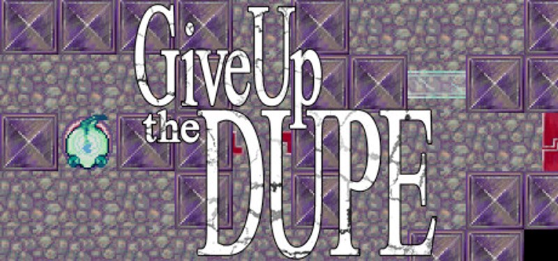 Give up the Dupe Image