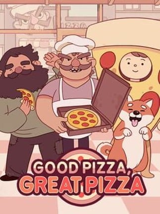 Good Pizza, Great Pizza Image