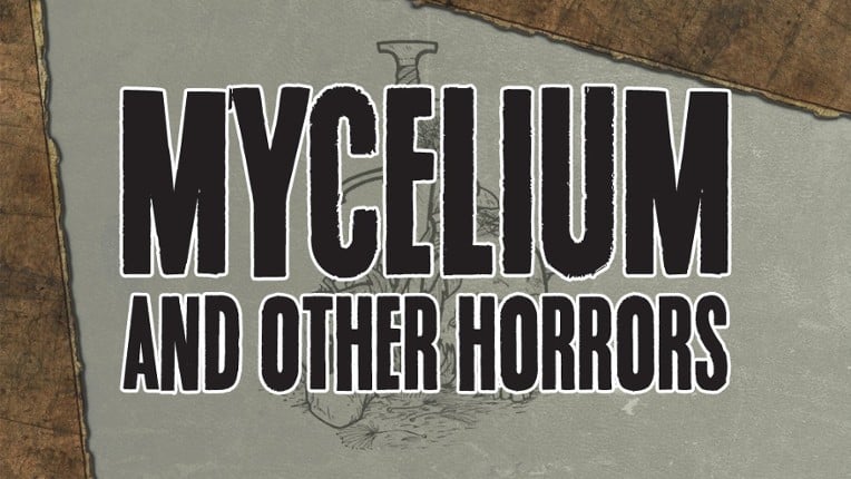 MYCELIUM and Other Horrors Game Cover