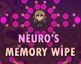 Neuro's Memory Wipe Image