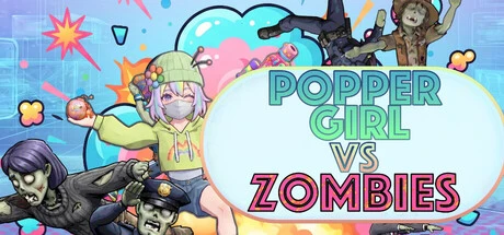 Games like POPPER GIRL VS ZOMBIES