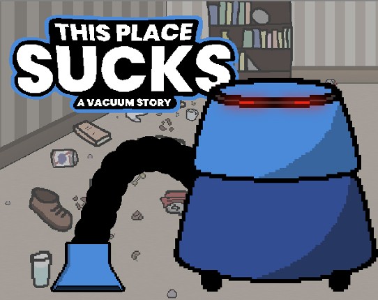 This Place Sucks: A Vacuum Story Image