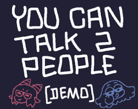 You Can Talk 2 People Image