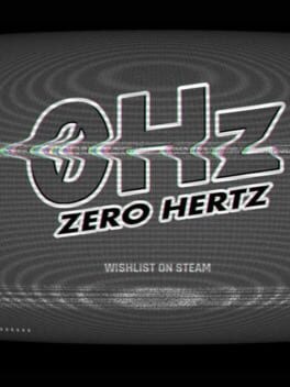 Games like 0Hz Zero Hertz