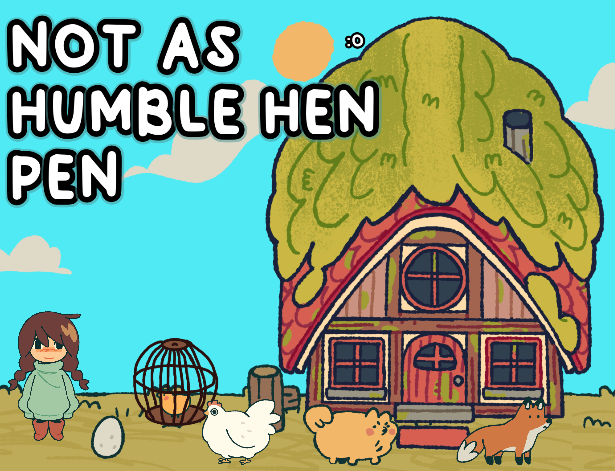 Games like Not As Humble Hen Pen [Godot 4] (Day 5)