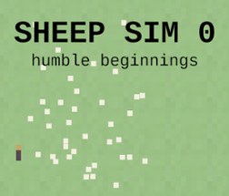 SHEEP SIM 0: Humble Beginnings Image