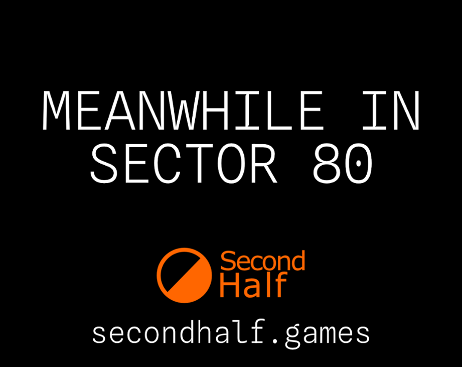 Games like MEANWHILE IN SECTOR 80 PRE-ALPHA