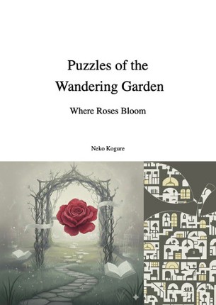 Puzzles of the Wandering Garden - Where Roses Bloom Image