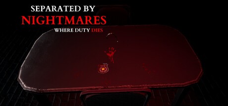 Games like Separated by Nightmares: Where Duty Dies