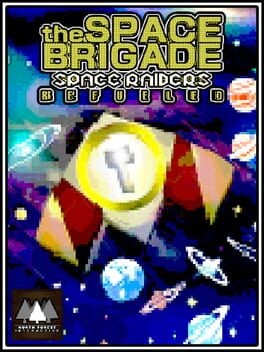 Games like The Space Brigade: Space Raiders - Refueled