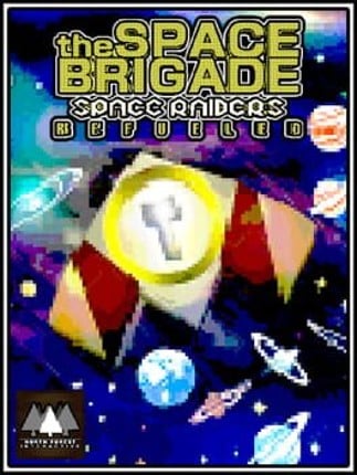 The Space Brigade: Space Raiders - Refueled Image