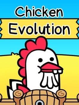 Games like Chicken Evolution