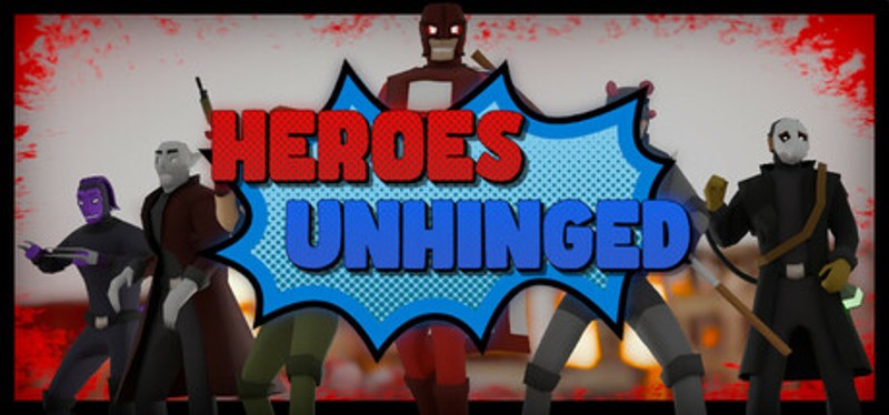 Heroes Unhinged Image