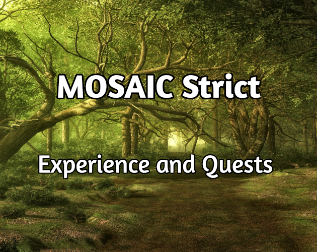 Games like MOSAIC Strict Experience and Quests